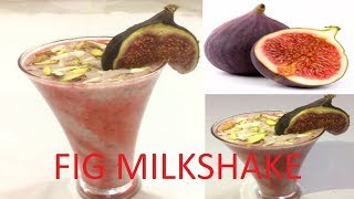 Fresh Fig Milkshakeஅத்திப்பழ மில்க் ஷேக்Fresh Fig smoothie [upl. by Betta]