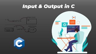 Input amp Output in C Programming Language [upl. by Ingeborg]