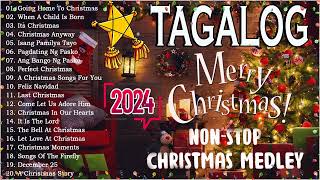 PASKONG PINOY  CHRISTMAS SONGS BEST NONSTOP  TAGALOG CHRISTMAS SONGS MEDLEY 2024 [upl. by Ahset822]