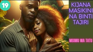 Kijana Masikini na Binti Tajiri Msimu wa 3 Part 19 Madebe Lidai netflix sadstory lovestory [upl. by Aerdua386]