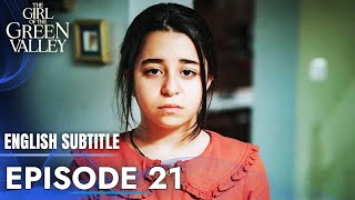 The Girl of Green Valley  Episode 21  English Subtitles  Yesil Vadinin Kizi [upl. by Castara579]