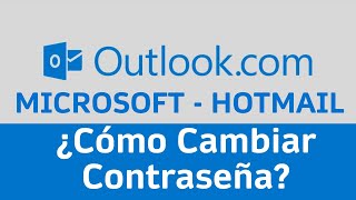 ¿Cómo Cambiar Contraseña De Microsoft Outlook Hotmail Modificar Password Crear Nueva Contraseña [upl. by Lyrret448]