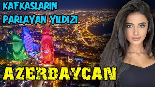 Azerbaycan Belgeseli 1 BÖLÜM  Azerbaycan Hakkında İlginç Bilgiler [upl. by Ybrad]