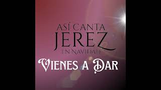 VIENES A DAR ‼️Asi canta Jerez en Navidad‼️ [upl. by Sabir]