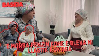 E morra Penzin edhe e bleva ni llastik Kokrra  Nanushi  Baskia [upl. by Imim904]