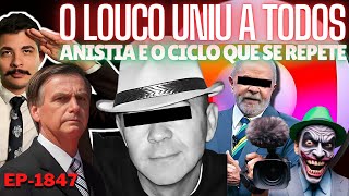 O Louco TODOS Se LEVANTAM Contra a Direita  ANISTIA e o CICLO Que Se Repete  Não Lavem a Alma [upl. by Redep406]