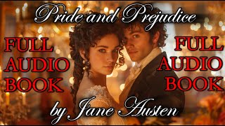 Pride and Prejudice by Jane Austen  FULL AudioBook 🎧📖 [upl. by Ilrahc530]