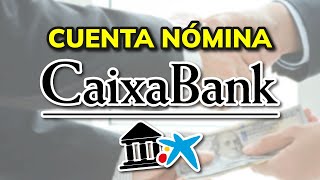 ➡️ Cuenta Nómina CAIXABANK  Características y Opinión 2024 [upl. by Tsyhtema]