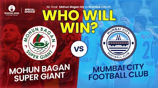 Ep 13 ISL 2024 Final Mohun Bagan SG vs Mumbai City FC ⚽ [upl. by Sophey146]