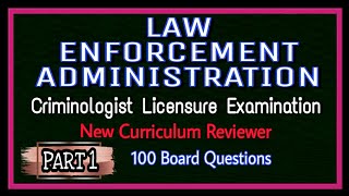 PART 1  LEA▪︎LAW ENFORCEMENT ADMINISTRATION  CRIMINOLOGY BOARD EXAMINATION NEW CURRICULUM REVIEWER [upl. by Irpak306]