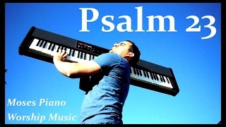 Psalm 23  Salmos 23  Piano Worship Soaking Instrumental Prophetic Prayer Music  Praise Him [upl. by Ylera]