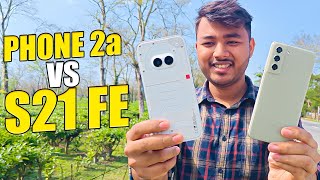 S21 FE vs Nothing Phone 2a Camera  Phone 2a vs S21 FE Camera Review [upl. by Eelaras49]