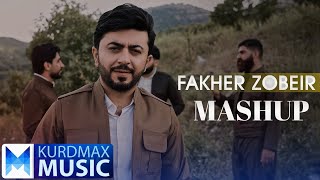 Fakher Zobeir  Mashup  فاخیر زوبێر  مەشاپ [upl. by Arod]