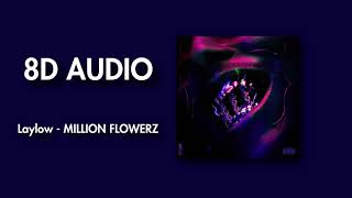 Laylow  MILLION FLOWERZ 8D audio [upl. by Ostler853]