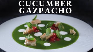 Fine dining CUCUMBER GAZPACHO recipe  Summer Cold Soup [upl. by Berner]