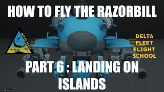 How to Fly the Razorbill Part 6 Landing on Islands [upl. by Landers]