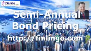 Bond Pricing Semiannual Coupon Bonds and How to Price Them [upl. by Etireuqram]