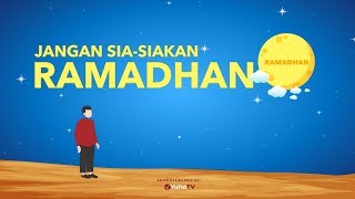 Motion Graphic Jangan SiaSiakan Ramadhan 2024  Ustadz Muhammad Nuzul Dzikri [upl. by Downe]