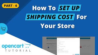 How To Set Up Your Store Shipping Cost  Opencart Tutorial Part 6 [upl. by Richmound]