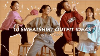 10 SWEATSHIRT OUTFIT IDEAS for back to school because Im realistic comfy amp trendy [upl. by Annaig]