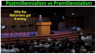 MacArthur Why the Reformers Got Eschatology Wrong Postmillennialism vs PreMil Dispensationalism [upl. by Lipfert251]