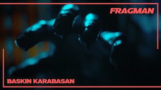 Baskın Karabasan Teaser baskın1ocaktasinemalarda [upl. by Aralc]