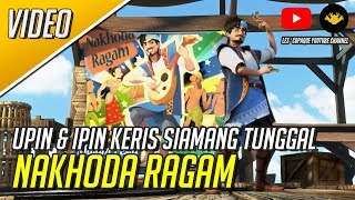 Nakhoda Ragam  Upin amp Ipin Keris Siamang Tunggal [upl. by Cohbert]