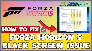 How to Fix Forza Horizon 5 Black Screen ISSUE  2023 Easy Fix updated [upl. by Hunger]