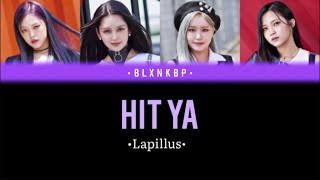 HIT YA LAPILLUS YOUR KPOP GROUP 4 MEMBERS BLXNKBP [upl. by Strohl]