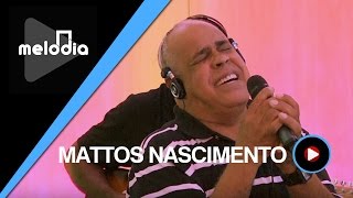 Mattos Nascimento  Se a Mão de Deus  Melodia Ao Vivo VIDEO OFICIAL [upl. by Southard]