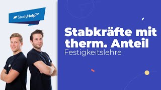 Stabkräfte bestimmen  statisch unbestimmt  thermischer Anteil Technische Mechanik StudyHelp [upl. by Llerrem]