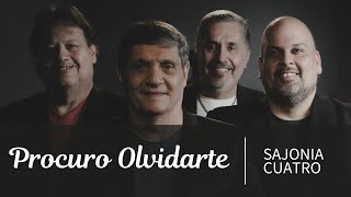 Procuro Olvidarte  Sajonia Cuatro [upl. by Lustig]