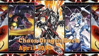 Yugioh Chaos Dragon Deck April 2014 [upl. by Ayr416]