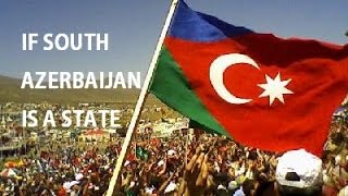 If South Azerbaijan become a state  Geography and information [upl. by Charron684]