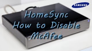 How to Disable McAfee on Samsung HomeSync [upl. by Tattan]