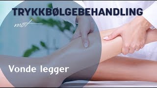 Trykkbølgebehandling mot VONDE LEGGER [upl. by Enohsal812]