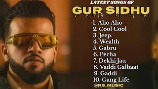 Gur Sidhu all new songs 2024  Latest panjabi songs 2024  Gur Sidhu Audio jukebox 2024 [upl. by Elleron]