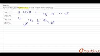 What is the type of hybridisation of each carbon in the following [upl. by Leyes]