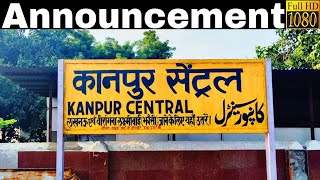 Announcement at Kanpur Central Railway Station CNB  Part 2 [upl. by Perrin762]