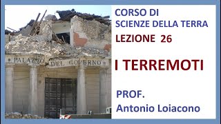 CORSO DI SCIENZE DELLA TERRA  IV Liceo  Lezione 26  I TERREMOTI [upl. by Lirrehs]