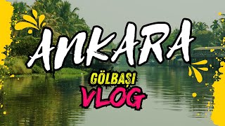 Ankarada Deniz Var Gölbaşı Vlog [upl. by Baun77]