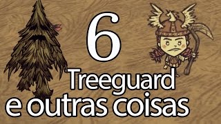 Como matar o Treeguard e chegada do inverno  Don´t Starve 6 [upl. by Rosita183]