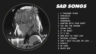 Best Sad Love Songs Playlist  Sad songs for sad people  sad love songs that make you cry [upl. by Prowel931]