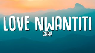 CKay  Love Nwantiti Lyrics [upl. by Ettesyl]