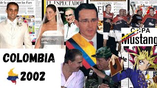 COLOMBIA AÑO 2002 [upl. by Hadihsar860]