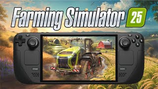 Farming Simulator 25 will you have farming all day on the Steam Deck [upl. by Attayek]