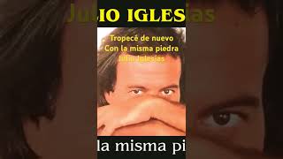 Tropecé con la misma piedra Julio Iglesias [upl. by Nakashima688]