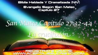 SAN MATEO Capitulo 27 BIBLIA HABLADA Y DRAMATIZADA NVI [upl. by Llehsor]