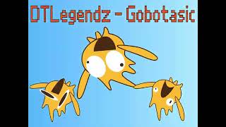 DTLegendz  Gobotastic [upl. by Tanya]