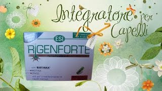 REVIEW 01  CONSIGLI ERBORISTERIA  Esi Rigenforte  Integratore Contro La Caduta Dei Capelli [upl. by Pufahl]